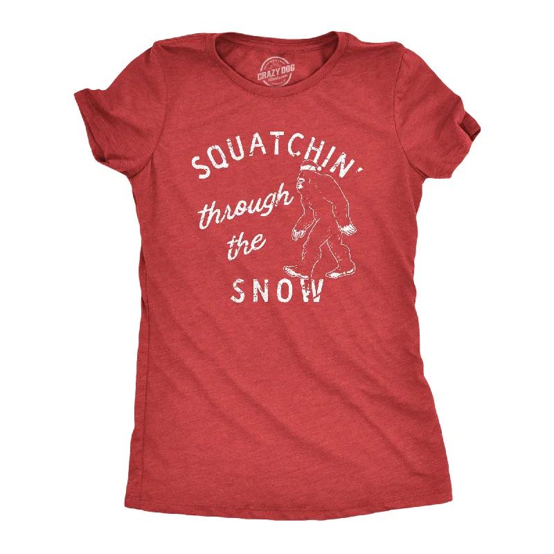 Squatchin Through The Snow Women's T Shirt Dynamic Women's High - energy