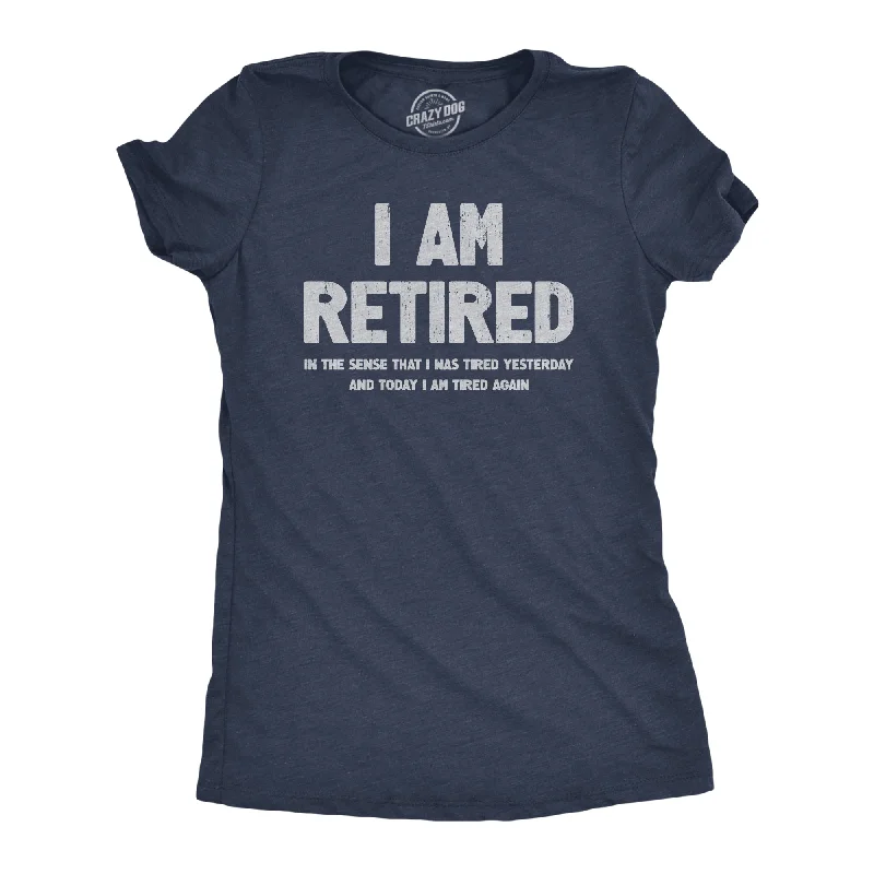 I Am Retired Women's T Shirt Youthful Women's Anime - inspired