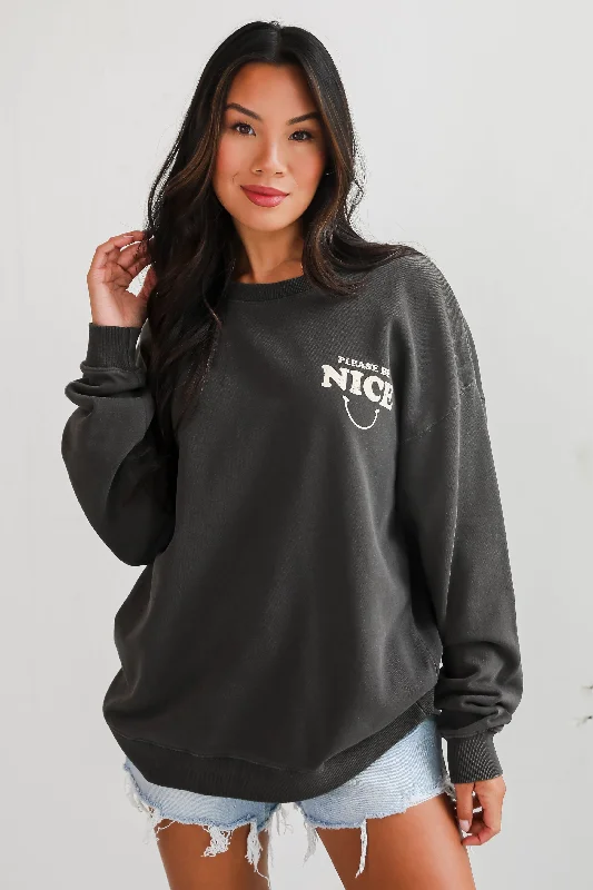 FINAL SALE - Please Be Nice Sweatshirt Artistic Women's Hand - painted