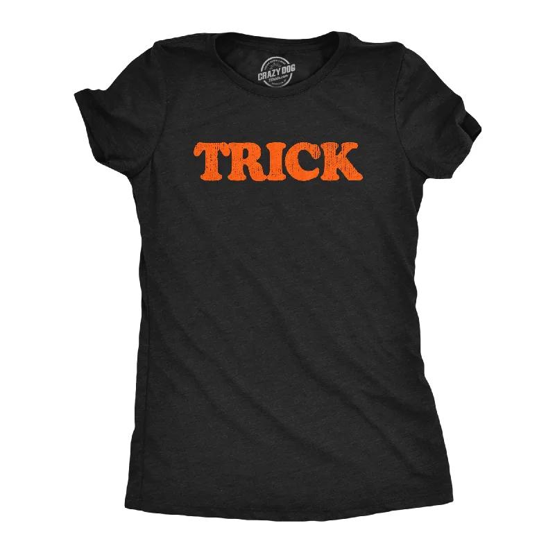 Trick Women's T Shirt Laid - back Women's Vibe